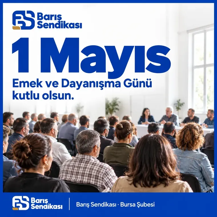 Bursa şubesinin kendi hazırladığı 1 Mayıs paylaşımı