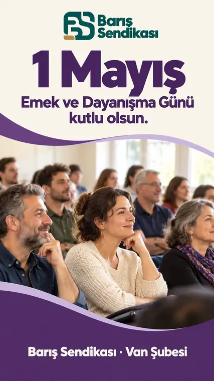 Van şubesinin kendi hazırladığı 1 Mayıs paylaşımı