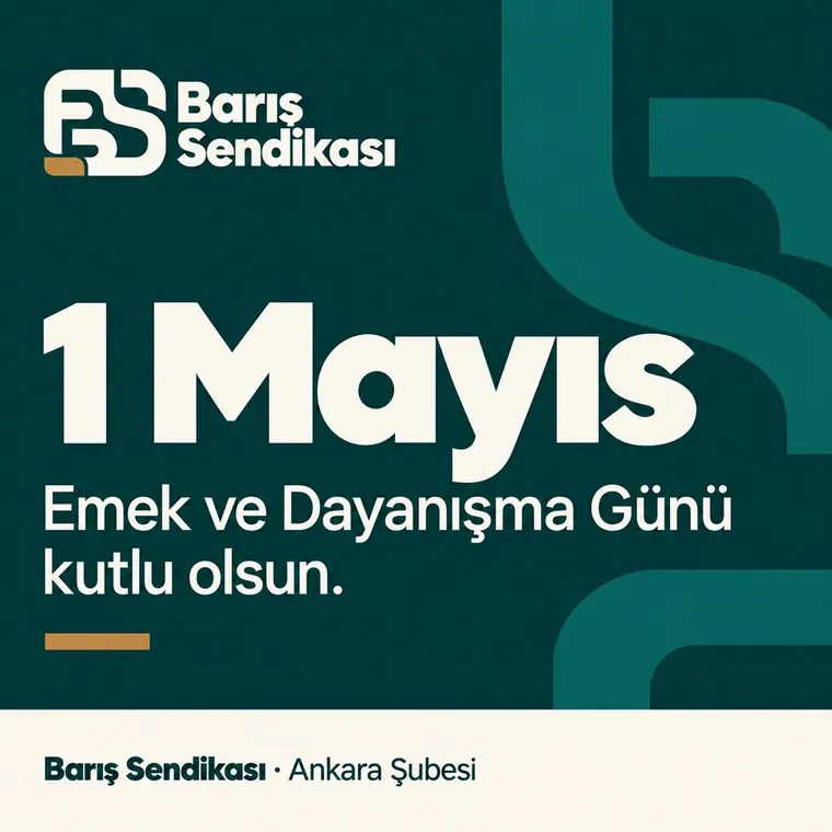 Barış Sendikası Ankara Şubesi 1 Mayıs paylaşımı